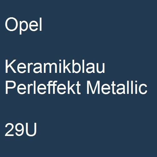 Opel, Keramikblau Perleffekt Metallic, 29U.